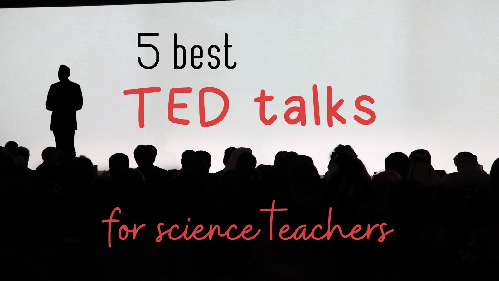 best TED talks for science teachers