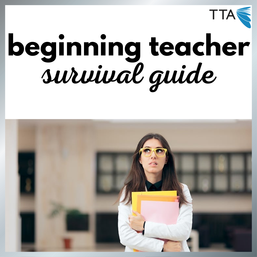 beginning teacher survival guide